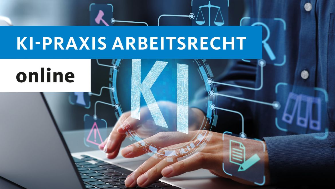 Fachmodul KI-Praxis Arbeitsrecht online