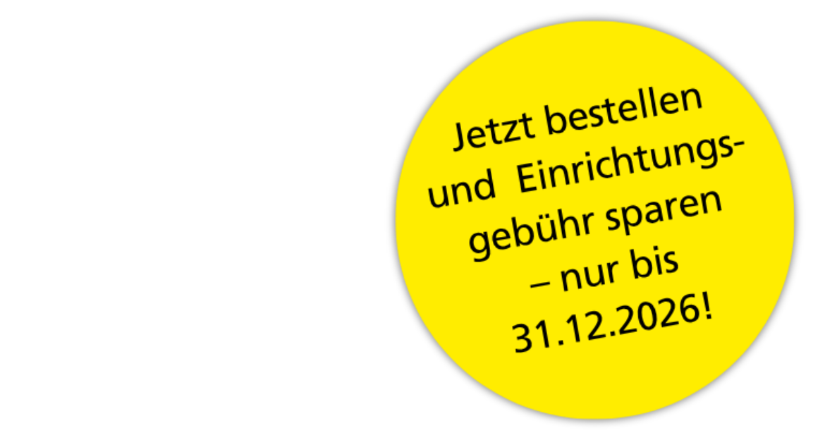 Einrichtungsgebühr gratis bis 31.12.2026